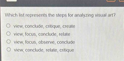 Which List Represents the Steps for Analyzing Visual Art: A Multi-Layered Discussion